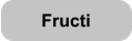 Fructi