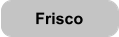 Frisco