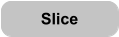 Slice