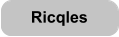 Ricqles