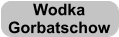 Wodka Gorbatschow