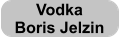 Vodka Boris Jelzin